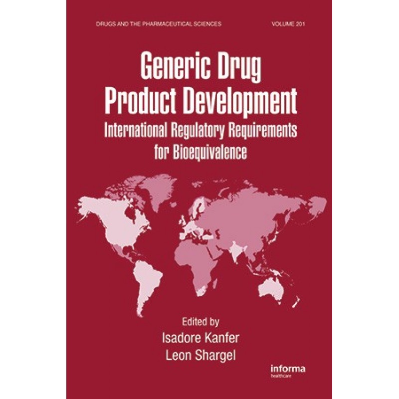 Generic Drug Product Development: International Regulatory Requirements for Bioequivalence